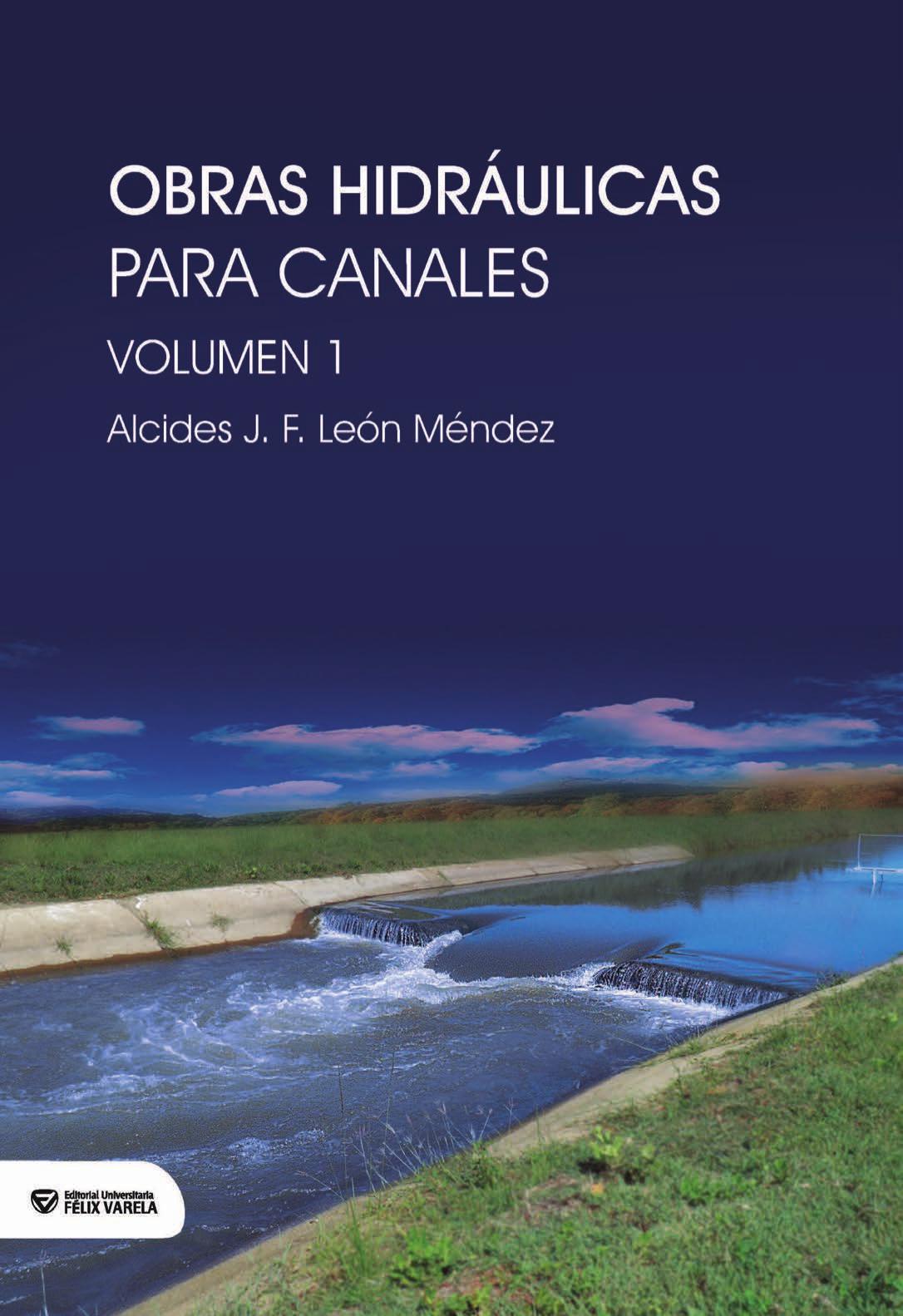 Obras Hidráulicas para Canales. Volumen 1