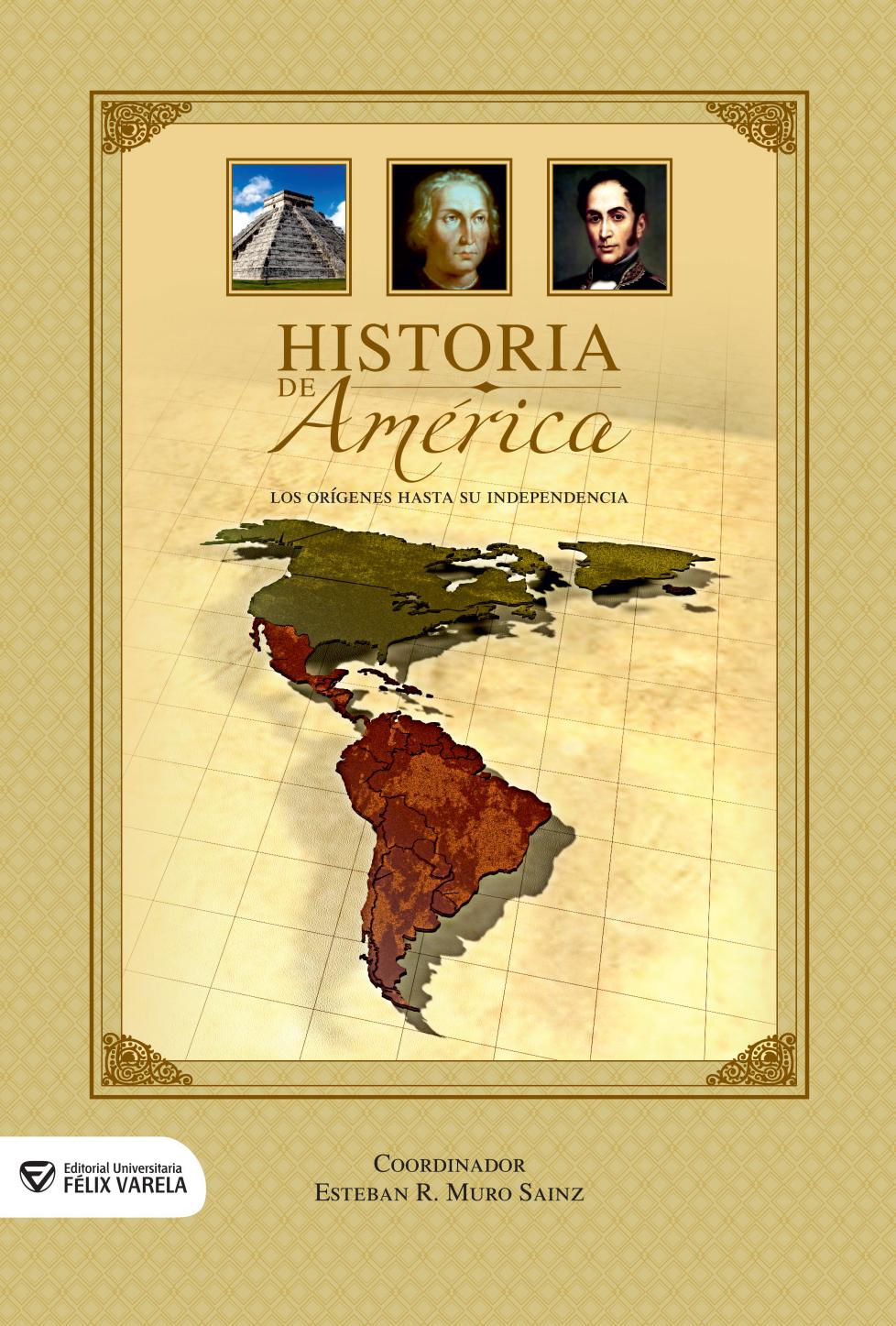 Historia de América. Los orígenes hasta la independencia
